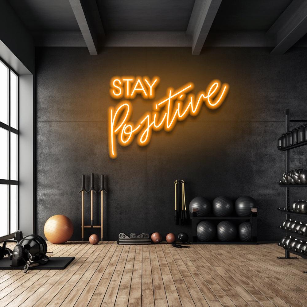 Stay Positive - LED Neon Sign - NeonNiche