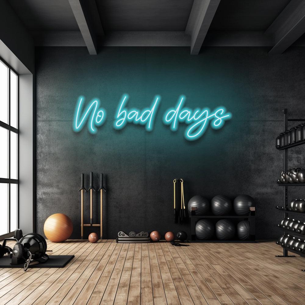 No Bad Days - LED Neon Sign - NeonNiche