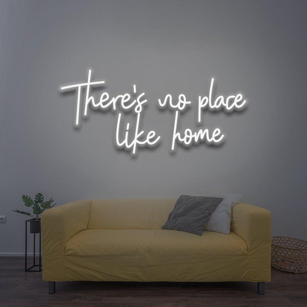 There's No Place Like Home - LED Neon Sign - NeonNiche